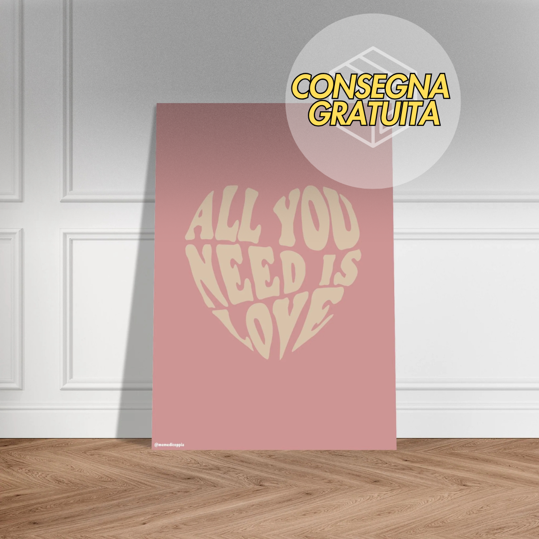 Poster “All You Need Is Love” - Edizione San Valentino